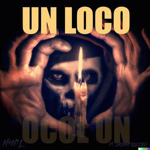 Un Loco (feat. Saint Blessed) (Explicit)