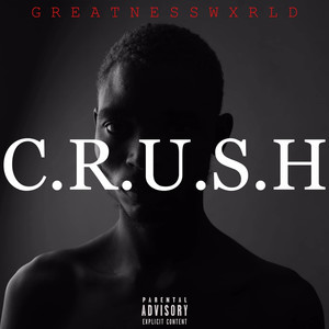 C.R.U.S.H (Explicit)