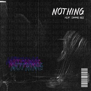 NOTHING(feat. SAMMIE GEE) (Explicit)