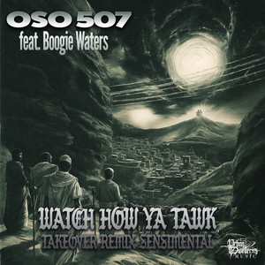 Watch How Ya Tawk (Takeover Remix Sensimental)