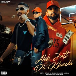 Akh Jatt Di Khadi (feat. Sabi) (Explicit)