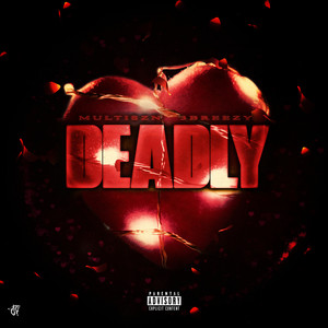 Deadly (feat. 3Breezy) [Explicit]