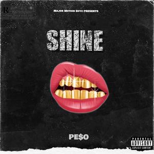 Shine (feat. Pe$o Jones) [Explicit]