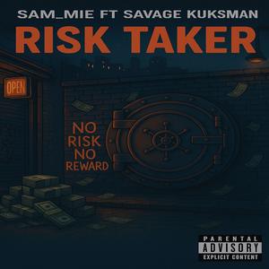 RISK TAKER (feat. Savage kuksman)