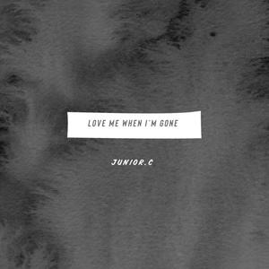 Love me when i'm gone (Explicit)