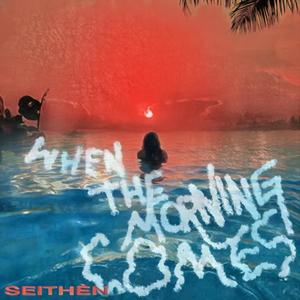 When the Morning Comes