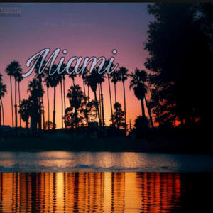 Miami (feat. Kzle) (Explicit)