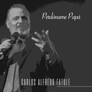 Perdóname Papá