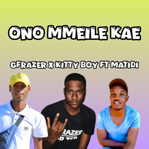 Ono Mmeile Kae