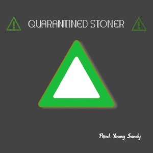 Quarantined Stoner (Explicit)