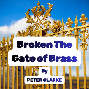 Broken the Gate of Brass