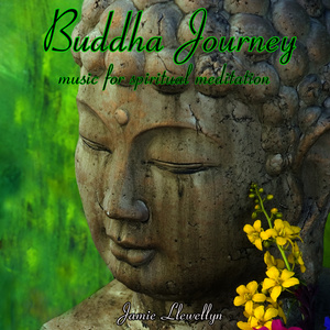 Buddha Journey: Music for Spiritual Meditation