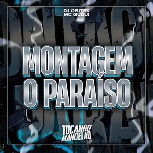 MONTAGEM O PARAÍSO (Explicit)