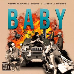 BABY (feat. Ossiris, Luqino & B wood$) (Explicit)