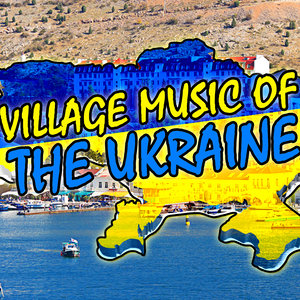 Village Music of the Ukraine