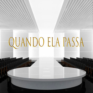 Quando Ela Passa (Explicit)