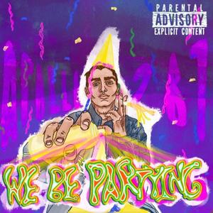 Every Good Party Has To Come To A End (Explicit)