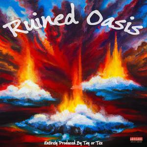 Ruined Oasis (Explicit)
