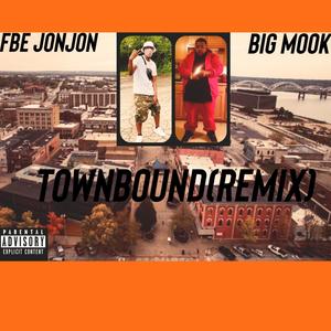 Townbound (feat. Big Mook) [Explicit]