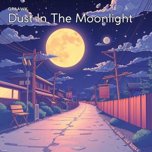 Dust In The Moonlight