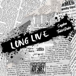 Long Live (feat. Fukk4Duke) [Explicit]