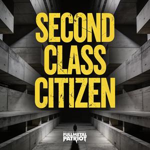 Second Class Citizen (Explicit)