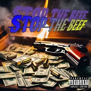 Stop The Beef (Explicit)