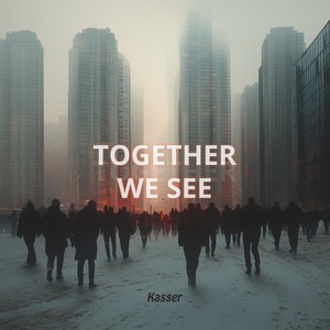 Together We See