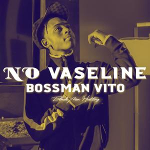 No Vaseline (Explicit)