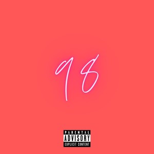 Ninety Eight (Explicit)