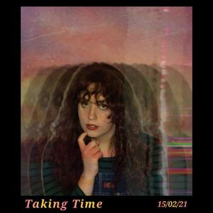 Taking Time (Explicit)