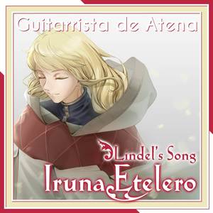 Guitarrista de Atena - Iruna Etelero: Lindel's Song