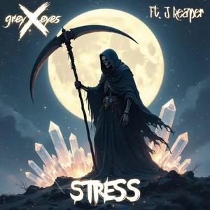 STRESS (feat. J Reaper)