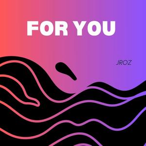 FOR YOU (feat. Leakim)