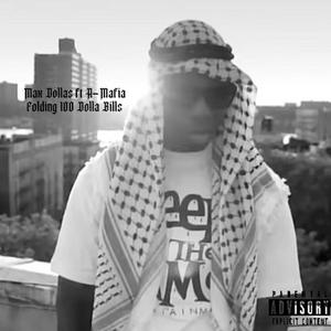 Foldin 100 Dolla Bills (feat. A-Mafia) (Explicit)