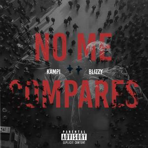 No Me Compares (feat. Blizzy) [Explicit]