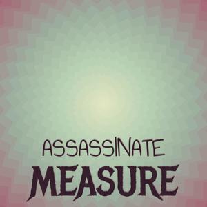 Assassinate Measure