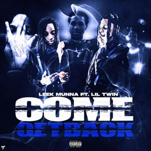 Come GetBack (feat. Lil Twin) (Explicit)