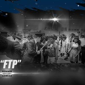 FTP (feat. P.Jay) [Explicit]