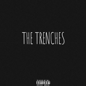 The Trenches (feat. Hugg) (Explicit)
