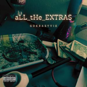 aLL_tHe_EXTRAS (Explicit)