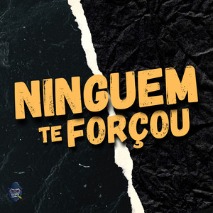 Ninguem Te Forçou (Explicit)