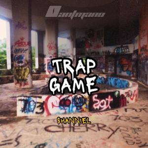 Trap game (feat. Shanniel) (Explicit)