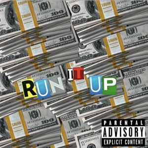 Run It Up (Explicit)