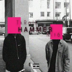 Nit6 - Hammer (with TkRoll) (Explicit)