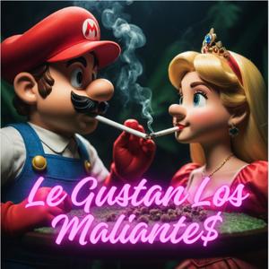 Le Gustan Los Maliantes (Explicit)