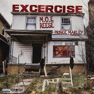 Exercise (feat. M.O.E Reese) [Explicit]