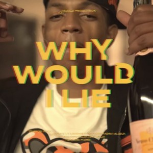 Why Would I Lie? (feat. P2P D, CeeMoney, Taedoe & Spiff2x) [Explicit]