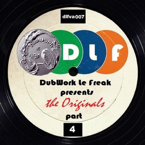 DubWork Le Freak Presents: The Originals (Part 4 - Continuous Mix)