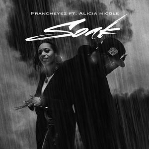 Soak (feat. Alicia Nicole) [Explicit]